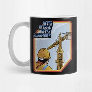 Tower Crane Never Retreat Mug